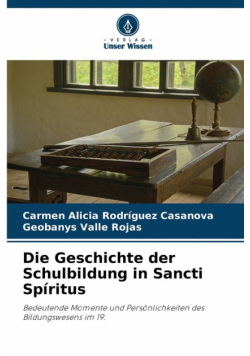 Die Geschichte der Schulbildung in Sancti Spíritus