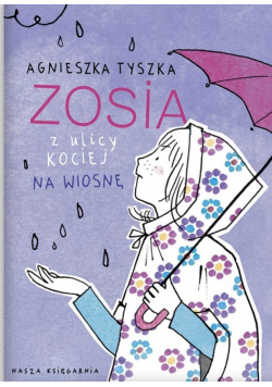 Zosia z ulicy Kociej 5 Na wiosnę