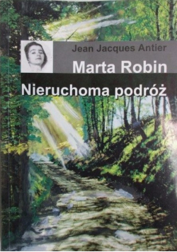 Marta Robin Nieruchoma podróż