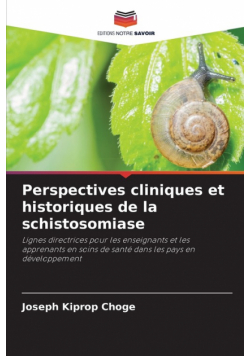 Perspectives cliniques et historiques de la schistosomiase