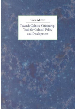 Towards Cultural Citizenship: Tools for Cultural Policy and Development
