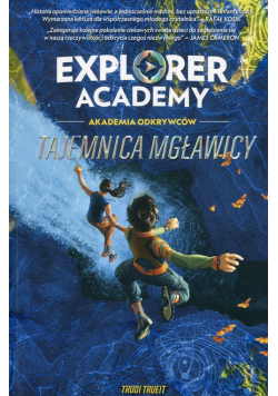 Explorer Academy Akademia Odkrywców Tajemnica mgławicy