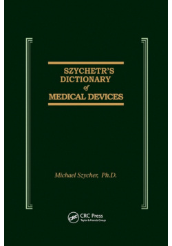 Szycher's Dictionary of Medical Devices