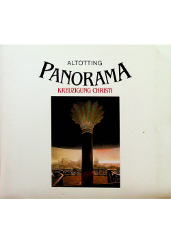 Altotting Panorama Kreuzigung Christi