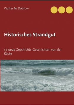 Historisches Strandgut