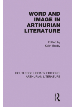 Word and Image in Arthurian Literature