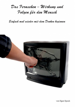 Das Fernsehen-Wirkung und Folgen für den Mensch