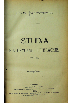 Studja historyczne i literackie Tom III 1881 r