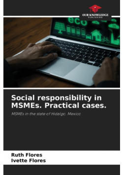 Social responsibility in MSMEs. Practical cases.