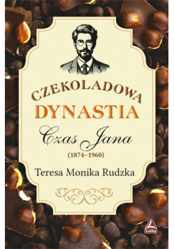 Czekoladowa dynastia Czas Jana