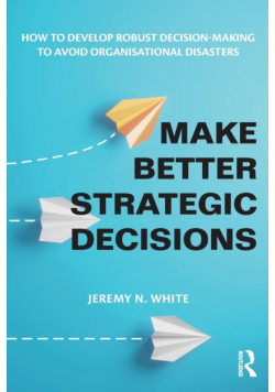 Make Better Strategic Decisions