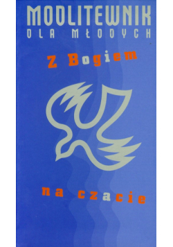 Modlitewnik dla młodych. Z Bogiem na czacie