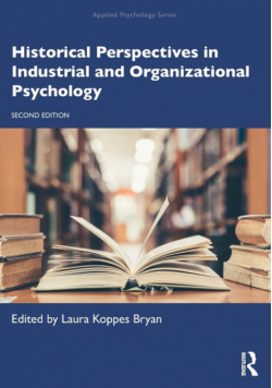 Historical Perspectives in Industrial and Organizational Psychology