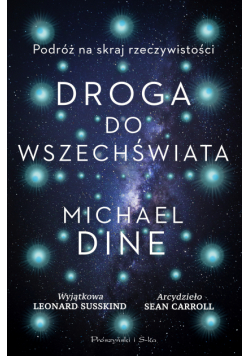 Droga do Wszechświata. Podróż na skraj rzeczywistości