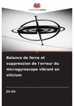 Balance de force et suppression de l'erreur du microgyroscope vibrant en silicium