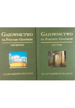 Gazownictwo na Pomorzu Gdańskim  Tom 1 i 2