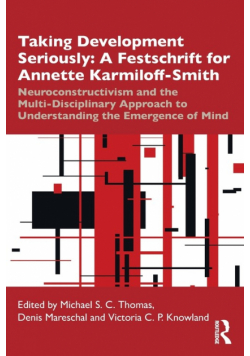 Taking Development Seriously A Festschrift for Annette Karmiloff-Smith