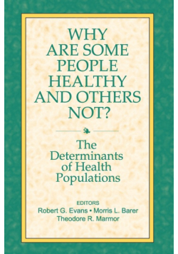 Why are Some People Healthy and Others Not?