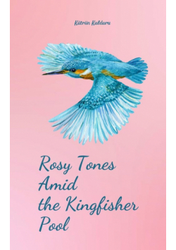 Rosy Tones Amid the Kingfisher Pool