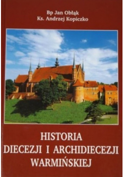 Historia Diecezji i Archidiecezji Warmińskiej