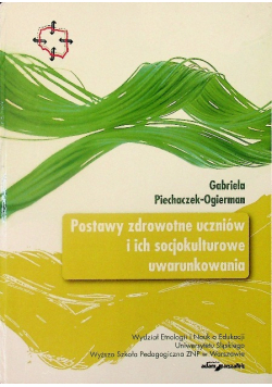 Postawy zdrowotne uczniów i ich socjokulturowe uwarunkowania