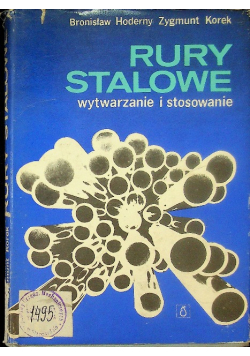 Rury stalowe wytwarzanie i stosowanie