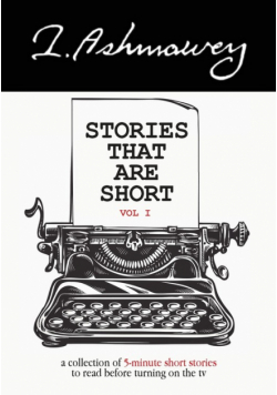 Stories that are Short Vol I