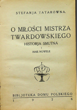 O miłości mistrza Twardowskiego 1926 r.