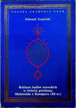 Kultura ludów tureckich w świetle przekazu Mahmuda z Kaszgaru