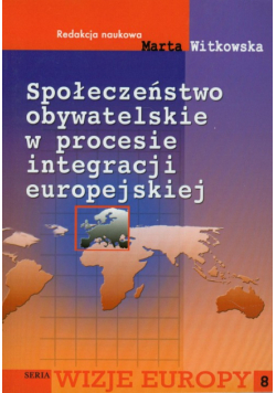 Społeczeństwo obywatelskie w procesie integracji europejskiej
