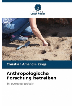 Anthropologische Forschung betreiben