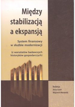 Między stabilizacją a ekspansją