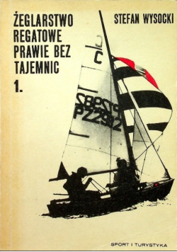 Żeglarstwo regatowe prawie bez tajemnic 1