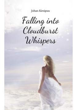 Falling into Cloudburst Whispers