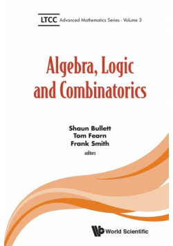 Algebra, Logic And Combinatorics