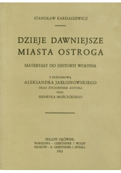 Dzieje dawniejsze miasta Ostroga