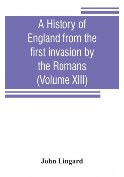A history of England from the first invasion by the Romans (Volume XIII)