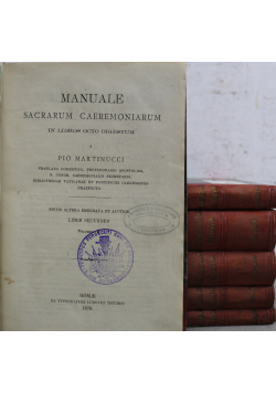 Manuale Sacrarum Caeremoniarum in Libros Octo Digestum  6 tomów ok 1879 r.
