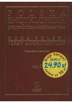 Polska encyklopedia przyrodniczo - krajoznawcza Cuda Polski Perły architektury tom 5