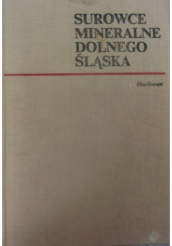 Surowce mineralne Dolnego Śląska