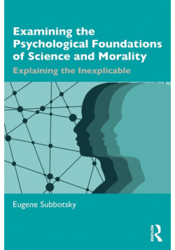 Examining the Psychological Foundations of Science and Morality