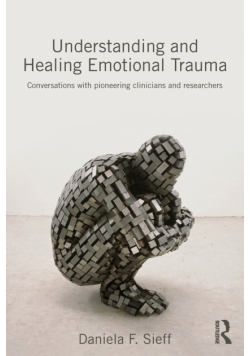 Understanding and Healing Emotional Trauma