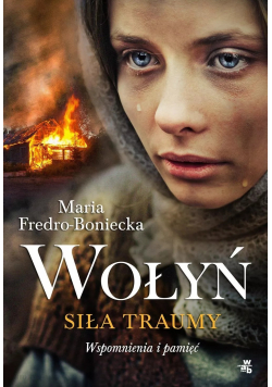 Wołyń Siła traumy