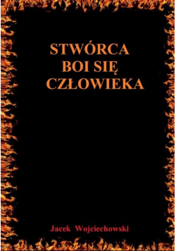Stwórca boi się człowieka