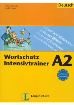 Wortschatz Intensivtrainer A2