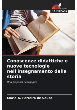 Conoscenze didattiche e nuove tecnologie nell'insegnamento della storia