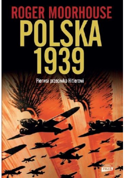 Polska 1939. Pierwsi przeciw Hitlerowi