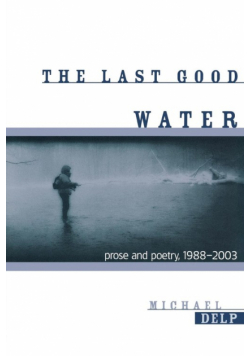 The Last Good Water
