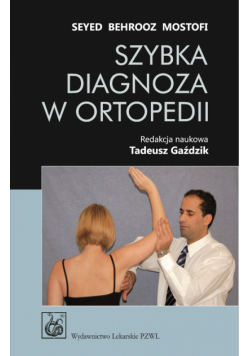 Mostofi Seyed Behrooz - Szybka diagnoza w ortopedii