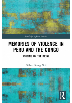 Memories of Violence in Peru and the Congo